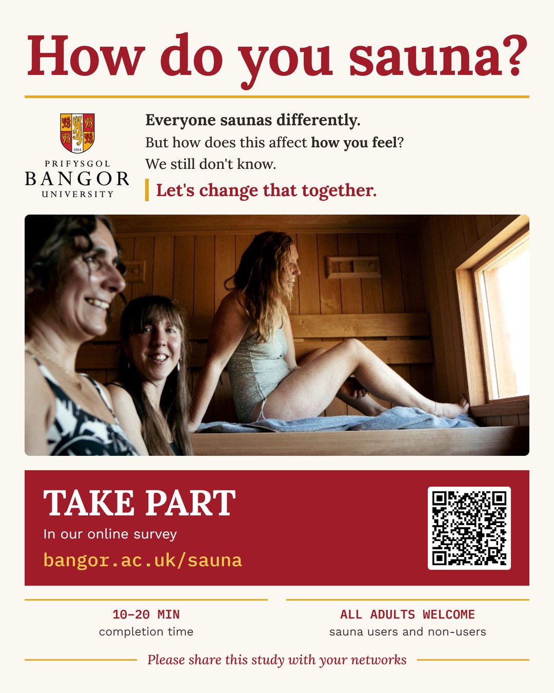 Bangor University recruitment poster headed How do you sauna, showing three people on a sauna bench, a QR code, the address bangor.ac.uk/sauna, and the lines 10 to 20 minutes completion time and all adults welcome, sauna users and non-users.