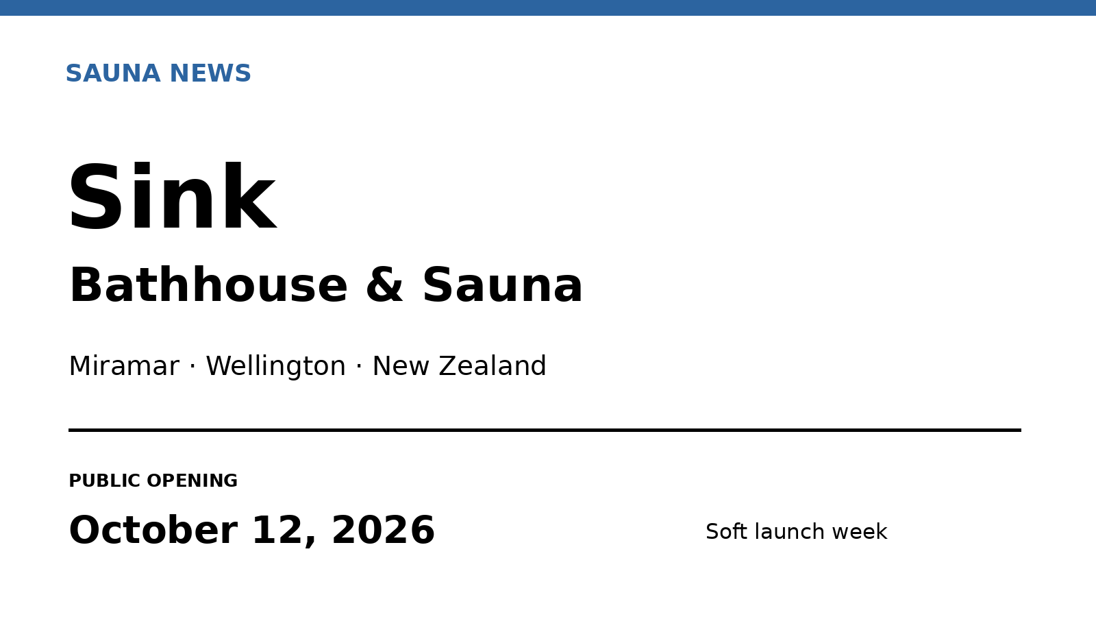 Sink Bathhouse & Sauna opening graphic: Miramar, Wellington, New Zealand; October 12, 2026